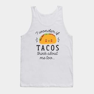 Tacos Think About Tank Top